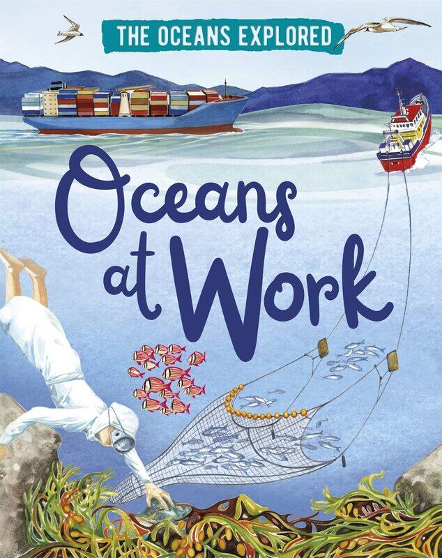 

The Oceans Explored: Oceans at Work
