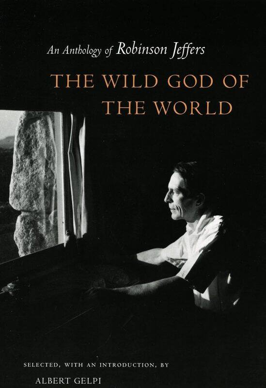 

The Wild God of the World: An Anthology of Robinson Jeffers