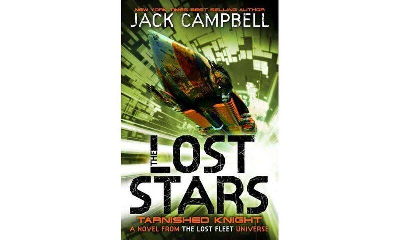 

The Lost Stars - Tarnished Knight (Book 1): A Novel from the Lost Fleet Universe
