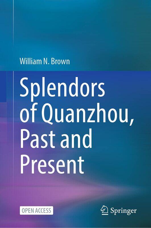 

Splendors of Quanzhou, Past and Present