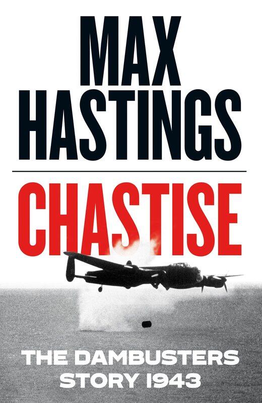 

William Collins Chastise: The Dambusters Story 1943