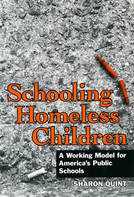 

Schooling Homeless Children: Working Models for America's Public Schools