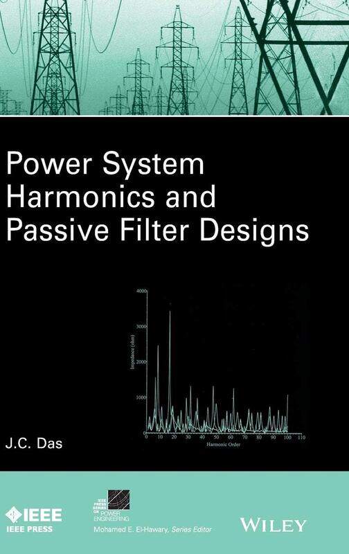 

Power System Harmonics and Passive Filter Designs