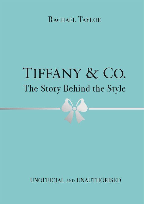 

Tiffany & Co.: The Story Behind the Style