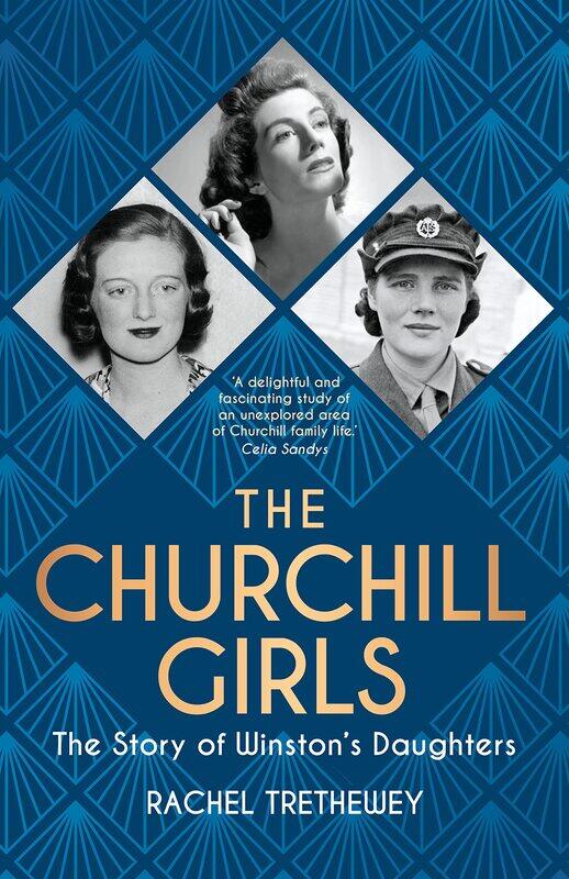 

The Churchill Girls: The Story of Winston's Daughters