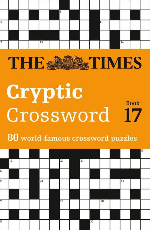 

The Times Cryptic Crossword Book 17: 80 World-Famous Crossword Puzzles