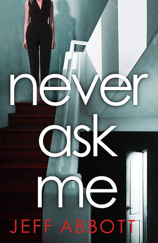 

Never Ask Me: The heart-stopping thriller with a twist you won't see coming