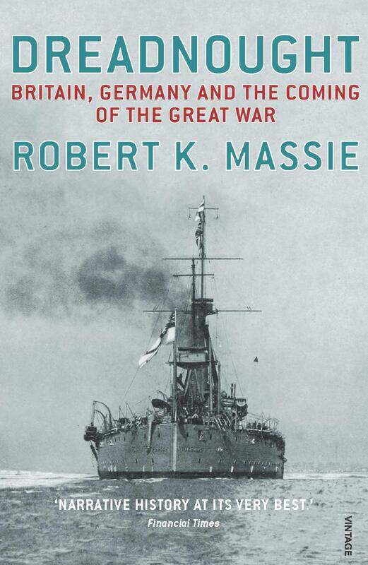

Vintage Dreadnought: Britain,Germany and the Coming of the Great War