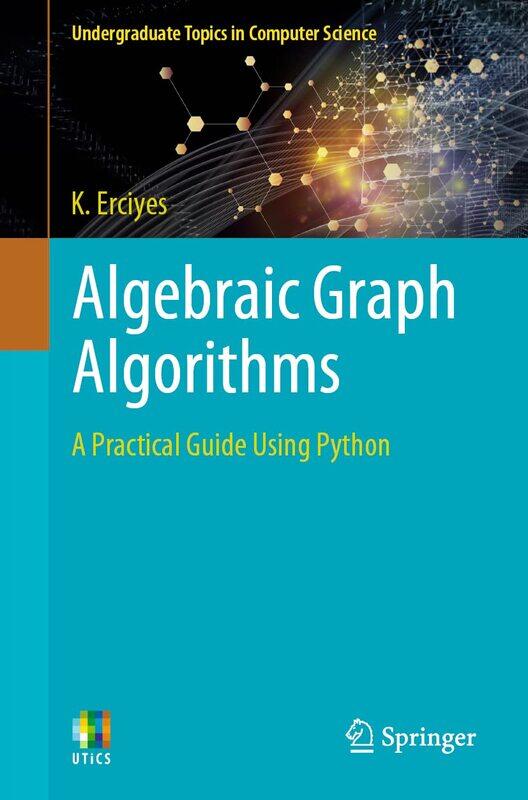 

Algebraic Graph Algorithms: A Practical Guide Using Python