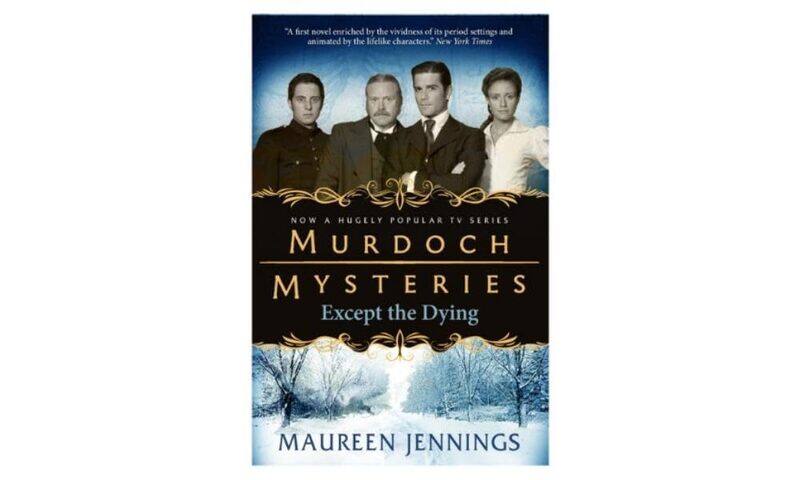 

Murdoch Mysteries - Except the Dying