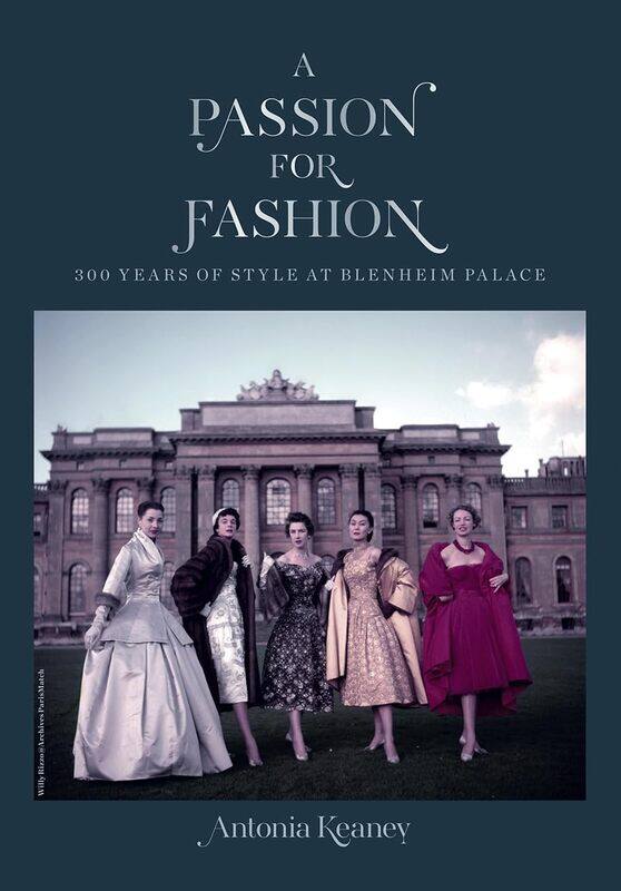 

A Passion for Fashion: 300 Years of Style at Blenheim Palace