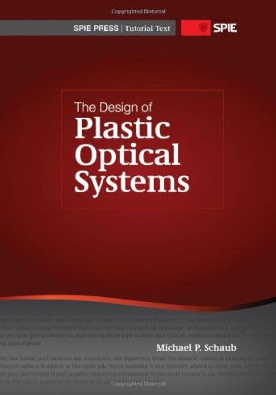 

The Design of Plastic Optical Systems