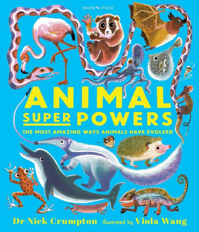 

Animal Super Powers: The Most Amazing Ways Animals Have Evolved