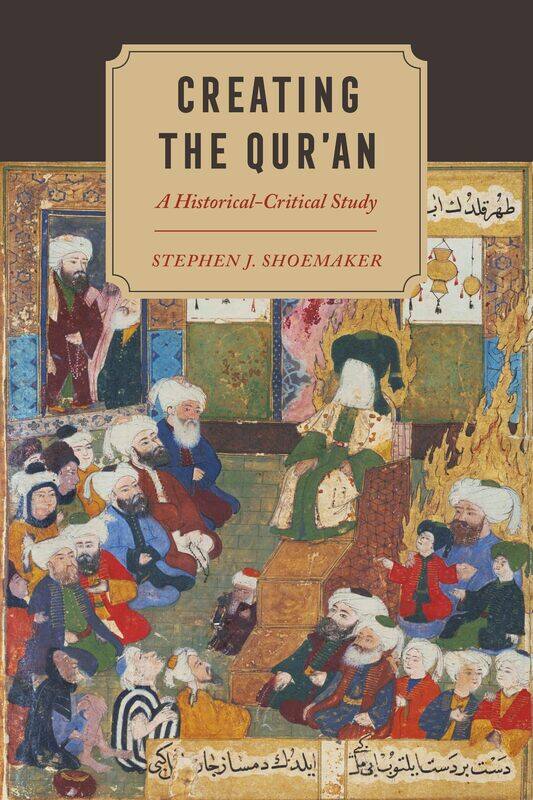 

Creating the Qur’an: A Historical-Critical Study