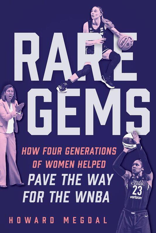 

Rare Gems: How Four Generations of Women Paved the Way for the WNBA