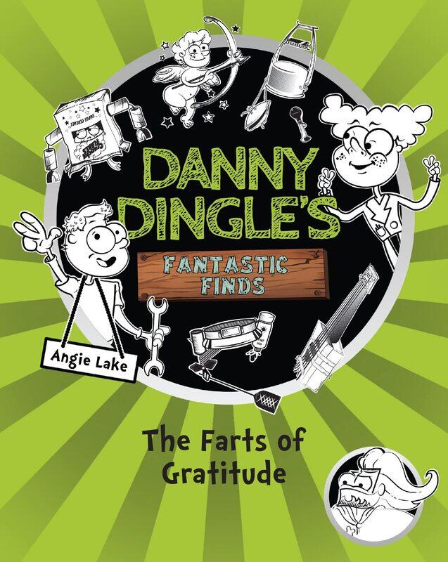 

Danny Dingle's Fantastic Finds: The Farts of Gratitude (book 5)