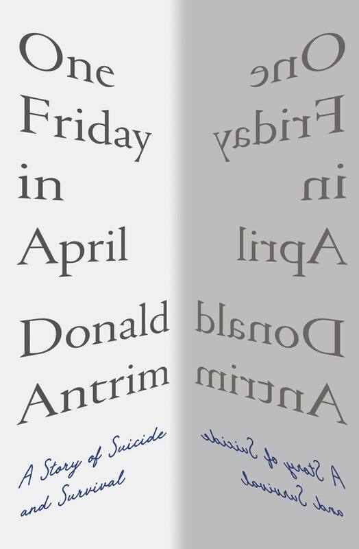 

One Friday in April: A Story of Suicide and Survival