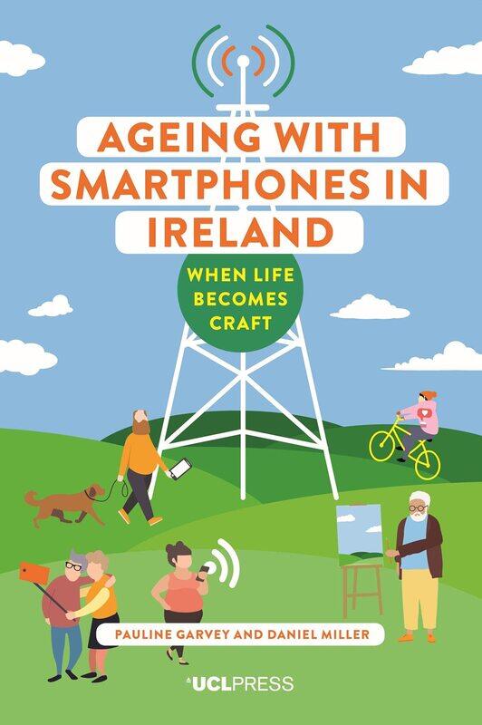 

Ageing with Smartphones in Ireland: When Life Becomes Craft