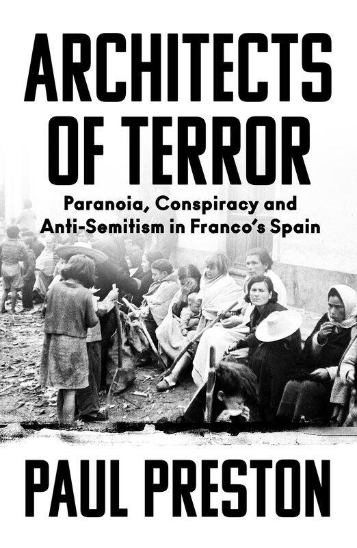 

Architects of Terror: Paranoia, Conspiracy and Anti-Semitism in Franco’s Spain