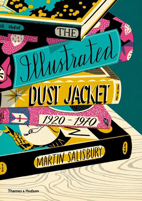 

The Illustrated Dust Jacket: 1920-1970