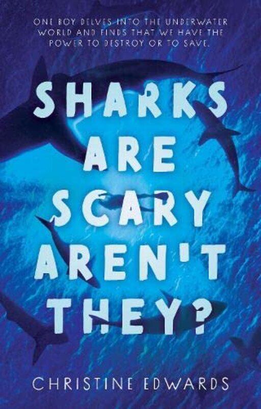 

Sharks Are Scary Aren't They
