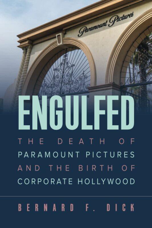 

Engulfed: The Death of Paramount Pictures and the Birth of Corporate Hollywood