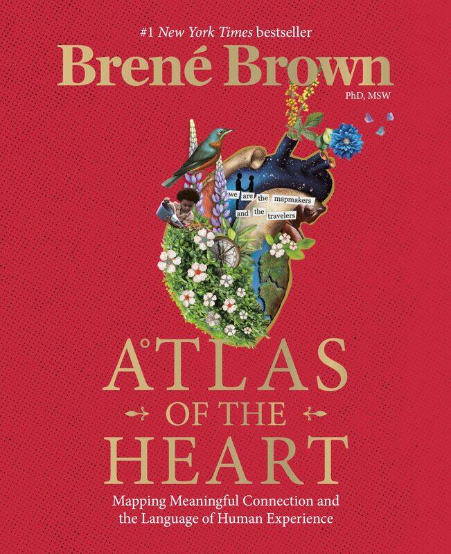 

Atlas of the Heart: Mapping Meaningful Connection and the Language of Human Experience