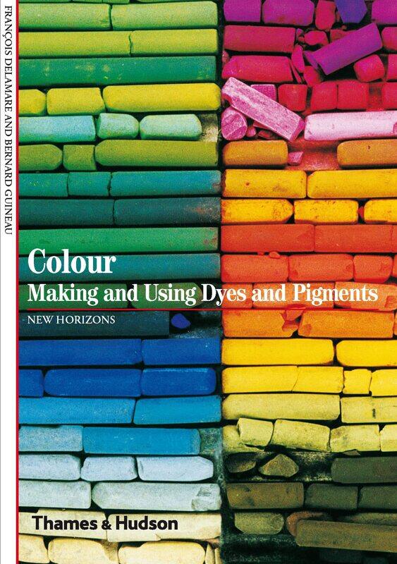 

Colour: Making and Using Dyes and Pigments
