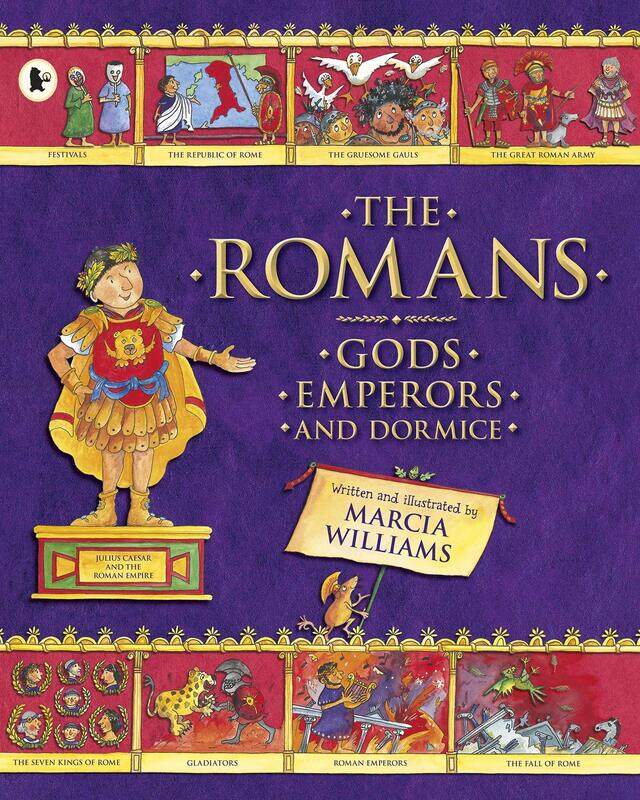 

WALKER BOOKS The Romans: Gods, Emperors and Dormice