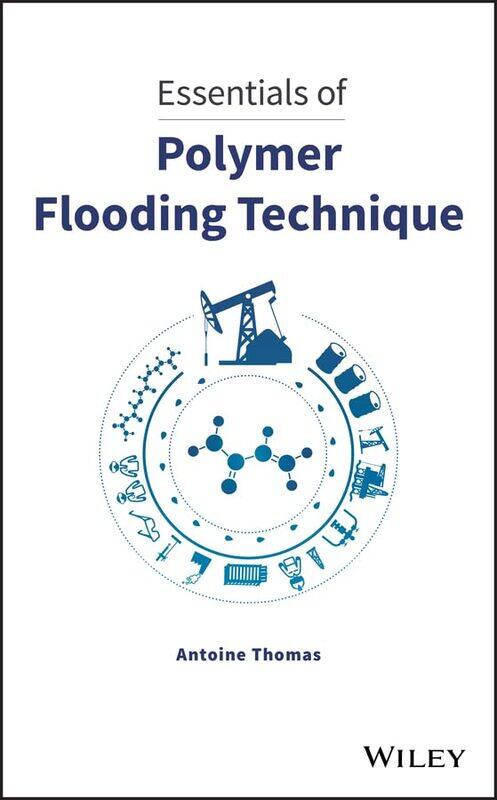 

Essentials of Polymer Flooding Technique