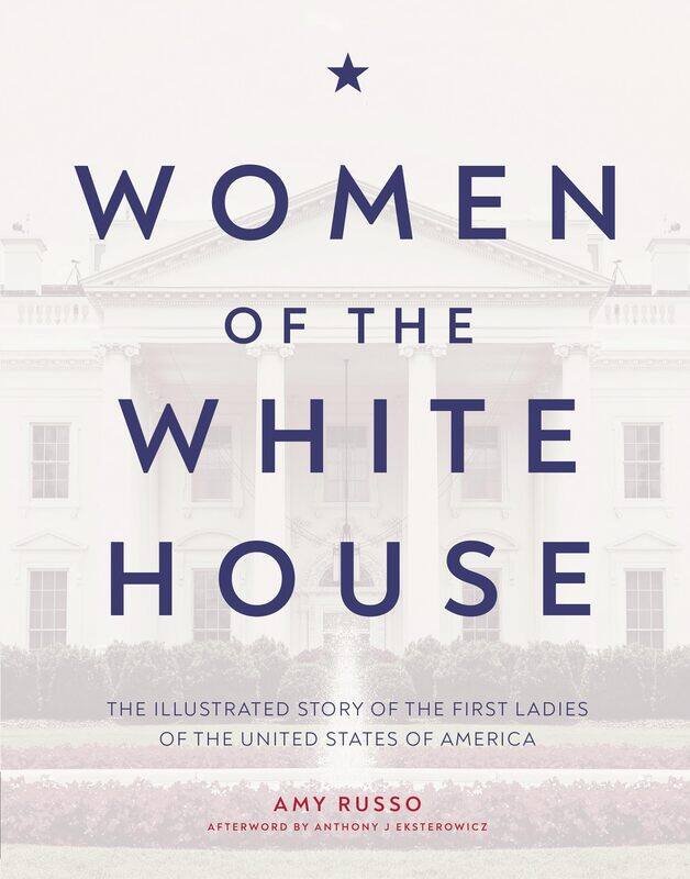 

Welbeck Publishing Women of the White House