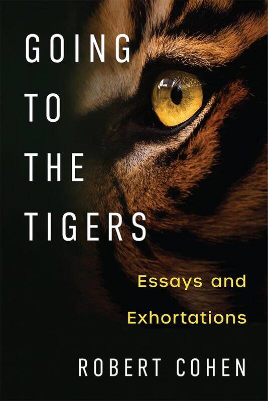 

Going to the Tigers: Essays and Exhortations