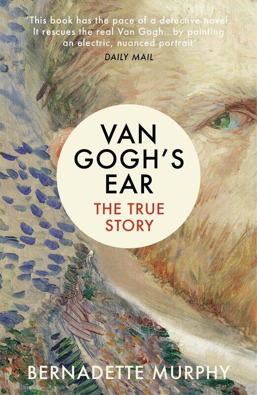 

Van Gogh's Ear: The True Story