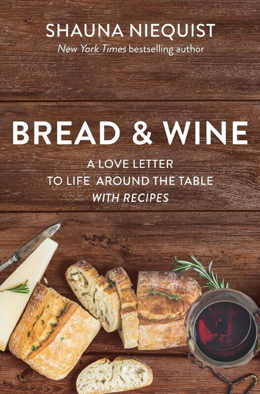

Bread and Wine: A Love Letter to Life Around the Table with Recipe