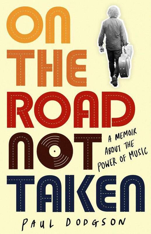 

On the Road Not Taken: A memoir about the power of music
