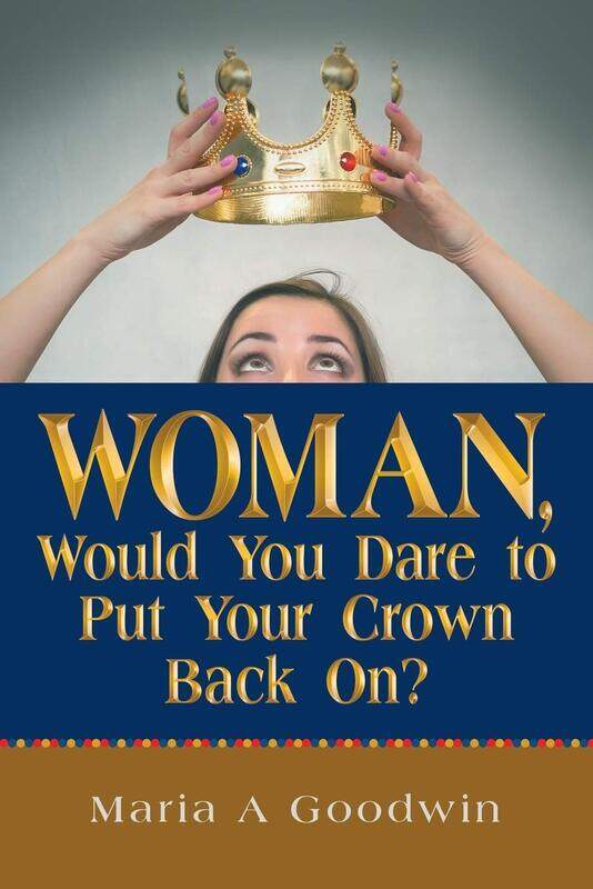 

Woman, Would You Dare to Put Your Crown Back On