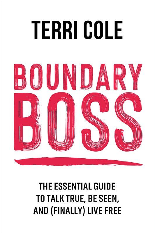 

Boundary Boss: The Essential Guide to Talk True, Be Seen, and (Fi