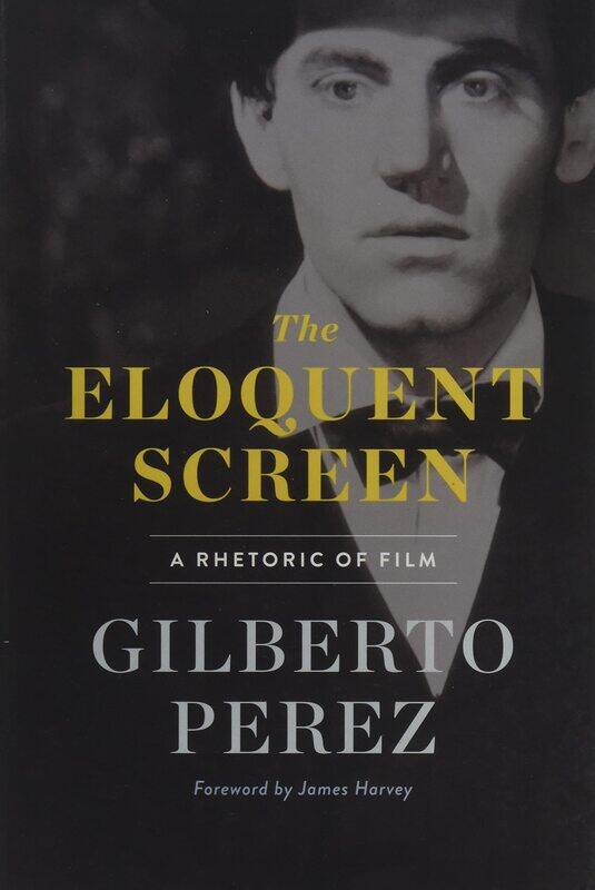 

The Eloquent Screen: A Rhetoric of Film