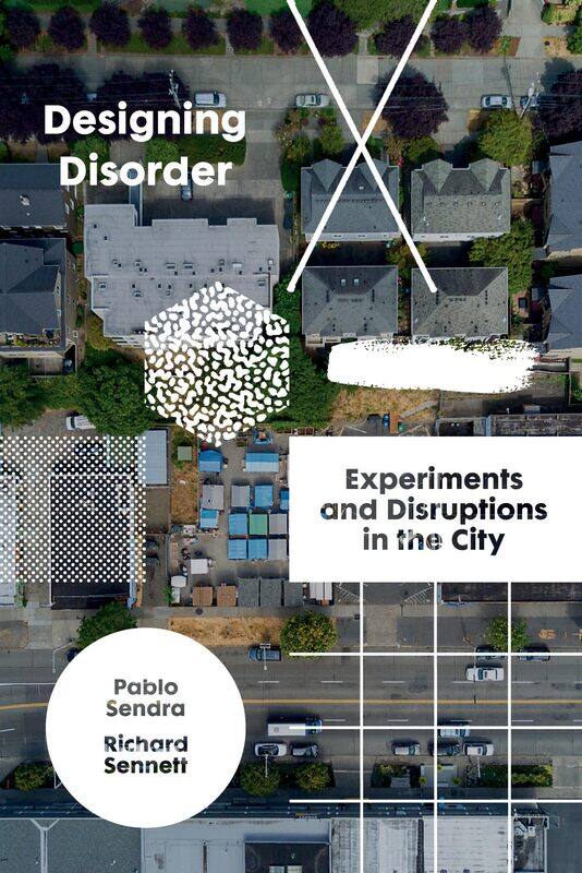 

Designing Disorder: Experiments and Disruptions in the City