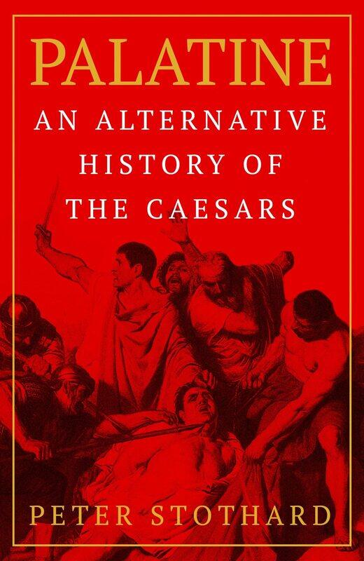 

Palatine: An Alternative History of the Caesars