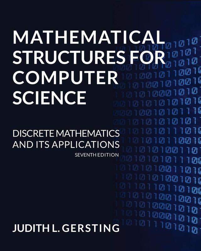 

W. H. Freeman Mathematical Structures for Computer Science