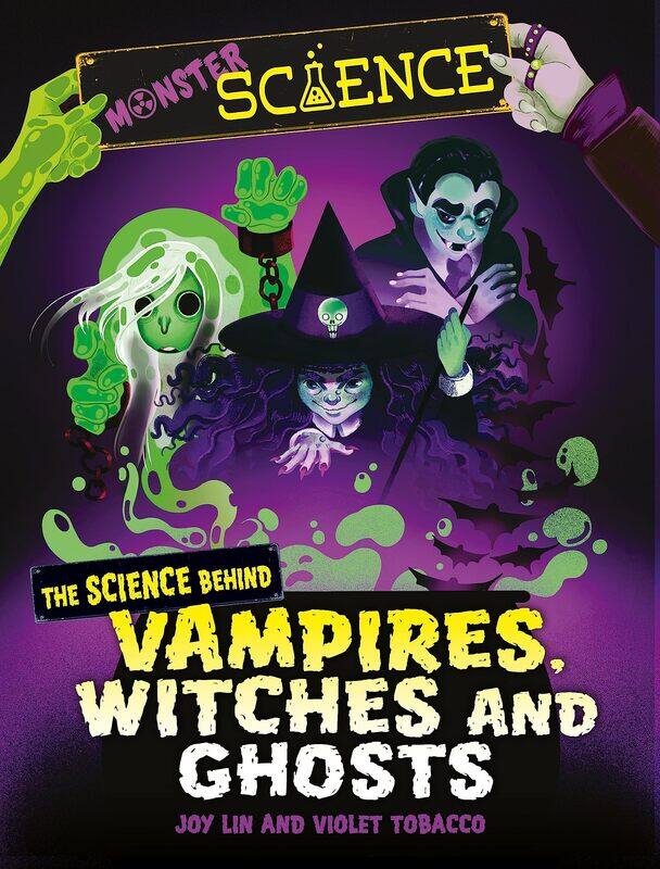 

Monster Science: The Science Behind Vampires, Witches and Ghosts