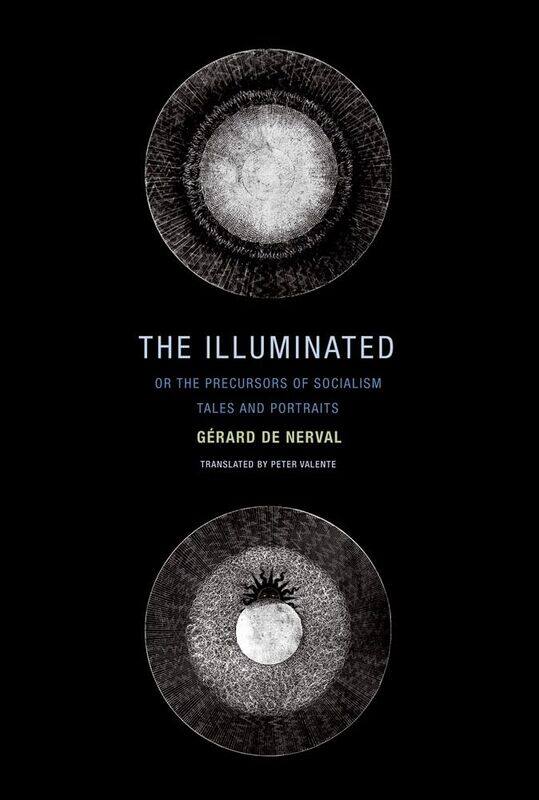 

The Illuminated; Or the Precursors of Socialism: Tales and Portraits