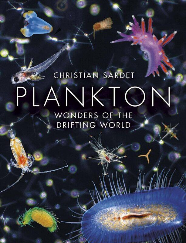 

University of Chicago Press Plankton: Wonders the Drifting World