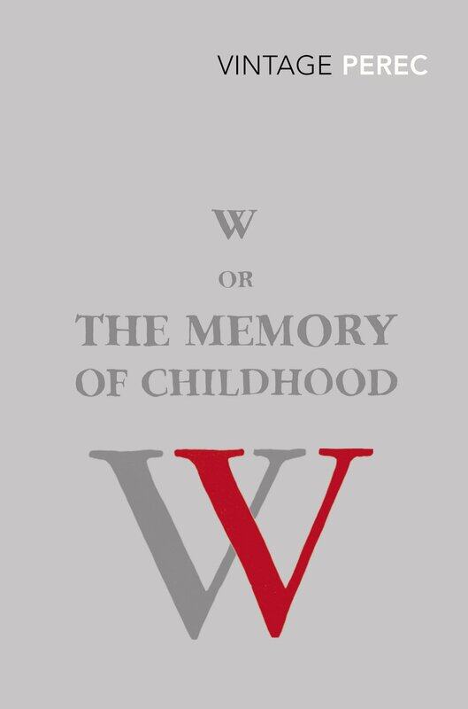 

Vintage Classics W or The Memory of Childhood