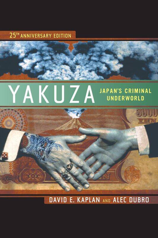 

University of California Press Yakuza: Japan's Criminal Underworld