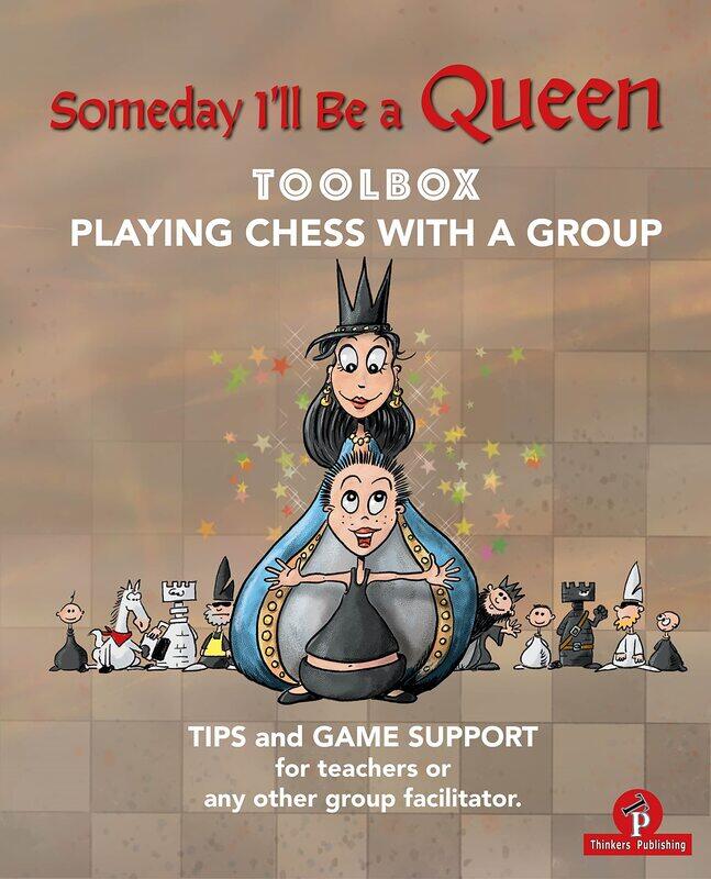 

Someday I'll Be a Queen - Toolbox: Playing Chess with Children