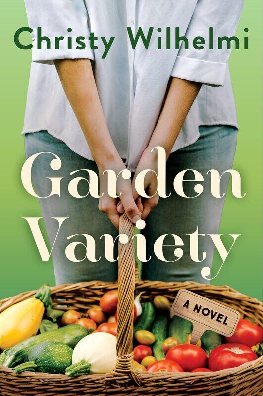 

Garden Variety: A Novel