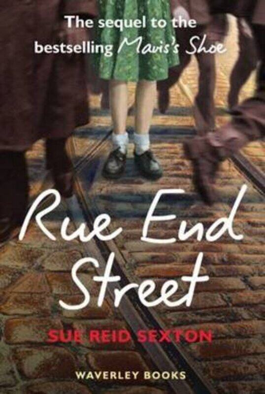 

Rue End Street: The Sequel to Mavis's Shoe