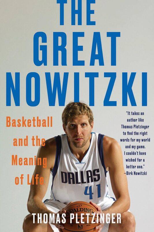 

The Great Nowitzki: Basketball and the Meaning of Life